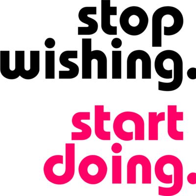 stop wishing start doing Thumbnail